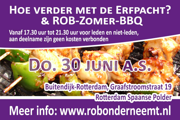 Do. 30 juni a.s.: "Hoe verder met de erfpacht?" & de ROB-Zomer BBQ